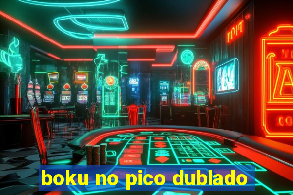 boku no pico dublado