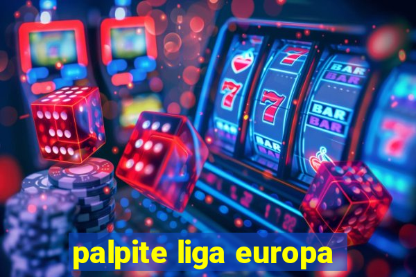 palpite liga europa