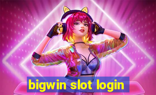 bigwin slot login