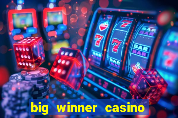 big winner casino real cash