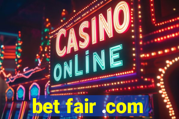 bet fair .com