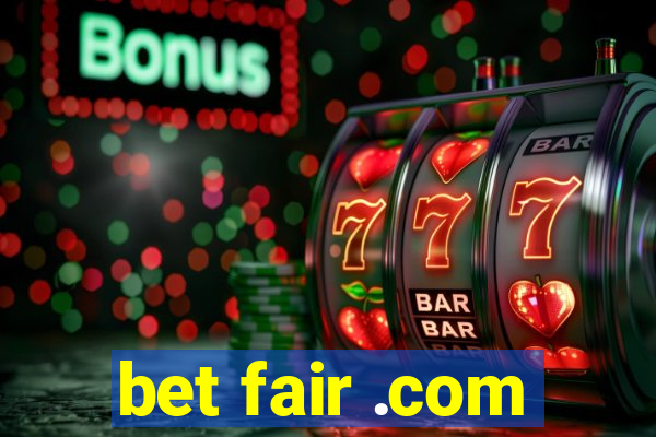 bet fair .com