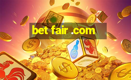 bet fair .com