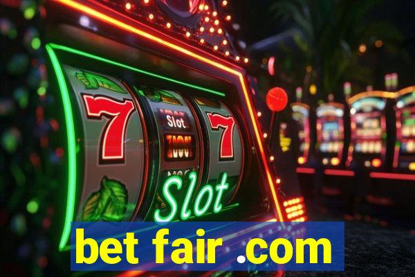 bet fair .com