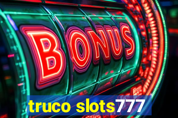 truco slots777