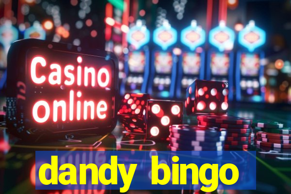 dandy bingo