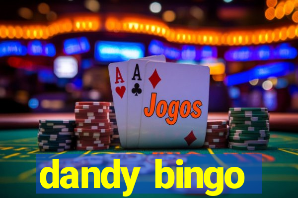 dandy bingo