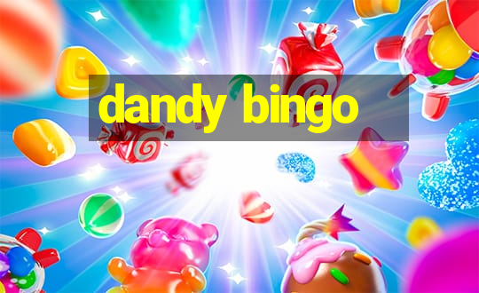 dandy bingo