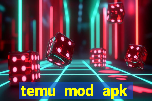 temu mod apk unlimited money