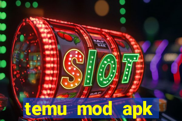 temu mod apk unlimited money