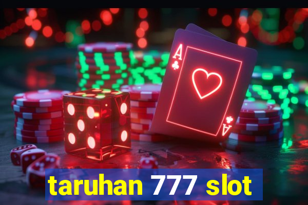 taruhan 777 slot