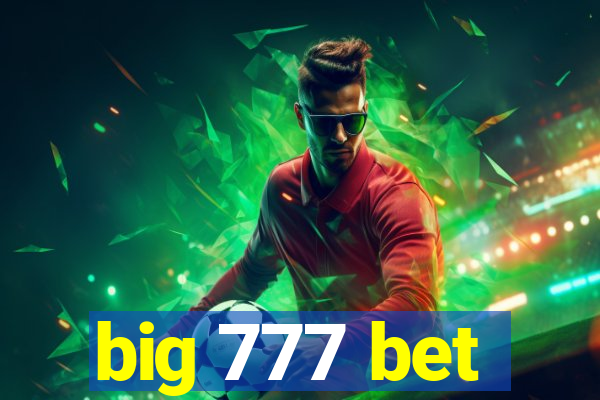 big 777 bet