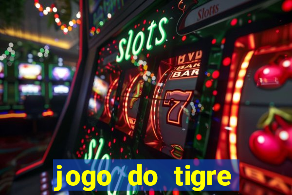 jogo do tigre minimo 1 real