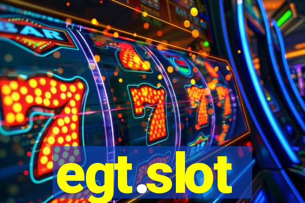 egt.slot