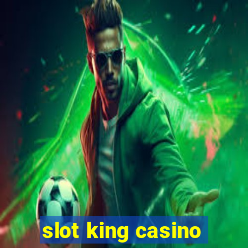 slot king casino