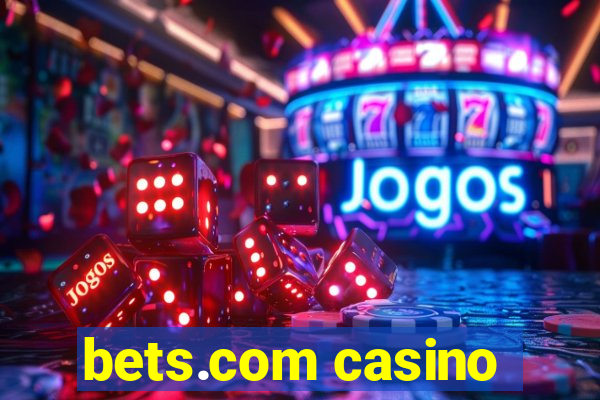 bets.com casino