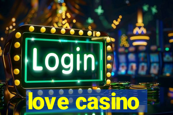 love casino