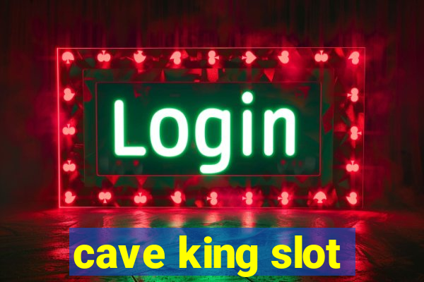 cave king slot