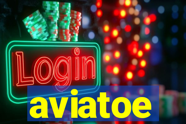 aviatoe