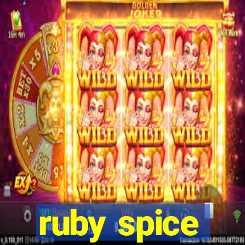 ruby spice