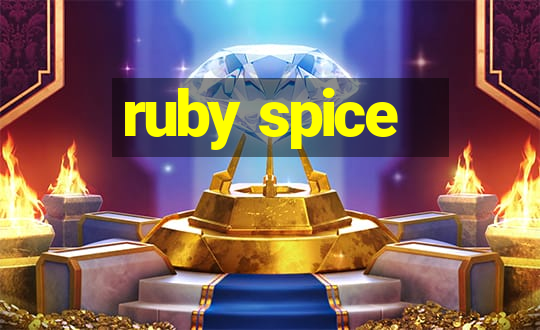 ruby spice