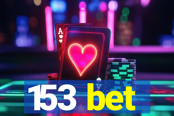 153 bet