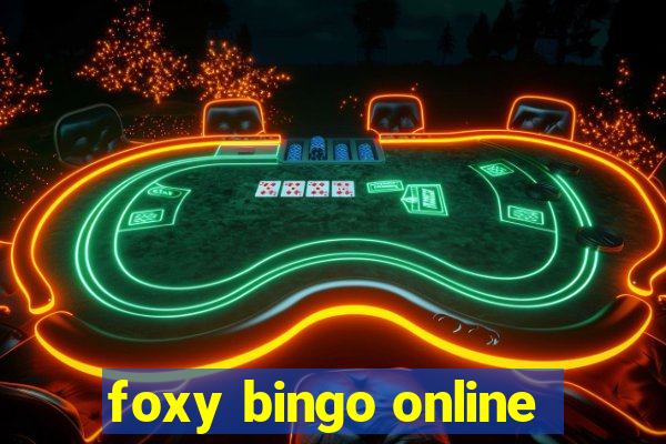 foxy bingo online