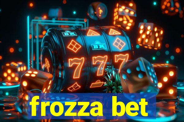 frozza bet