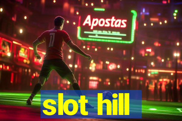 slot hill