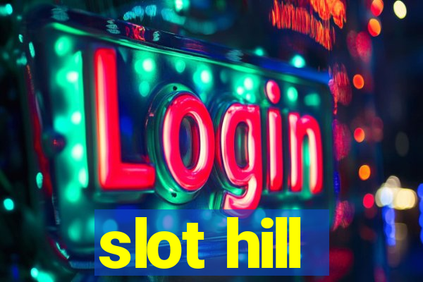 slot hill