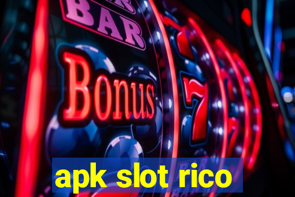 apk slot rico