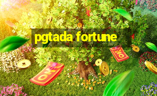 pgtada fortune