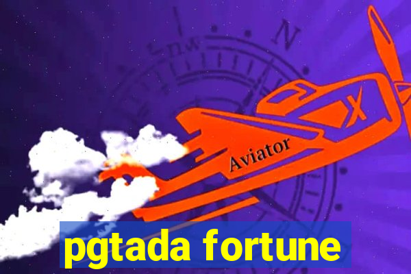 pgtada fortune