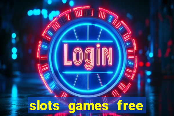 slots games free win real money online