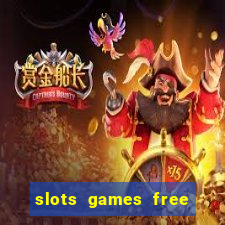 slots games free win real money online