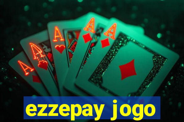 ezzepay jogo