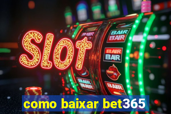 como baixar bet365