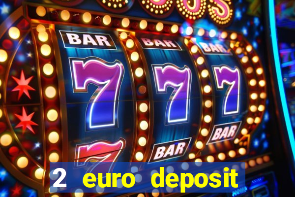 2 euro deposit casinos ireland