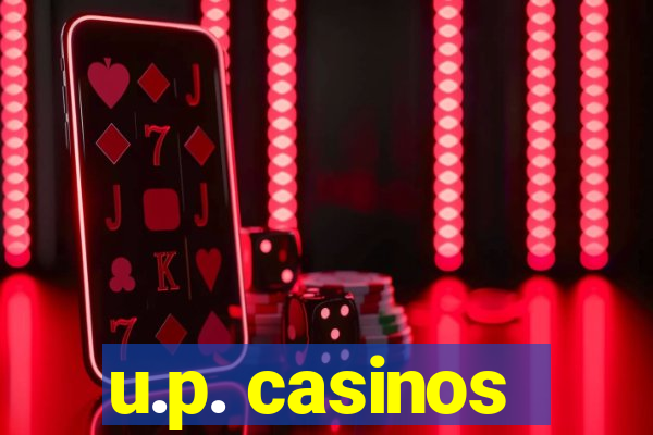 u.p. casinos