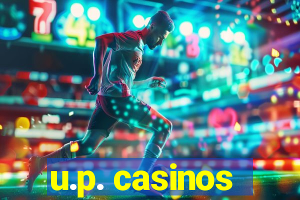 u.p. casinos