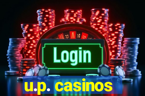 u.p. casinos