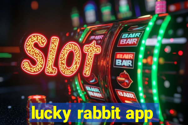 lucky rabbit app