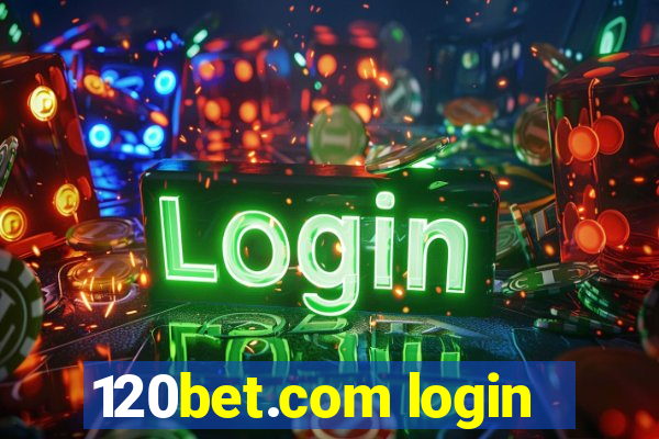 120bet.com login