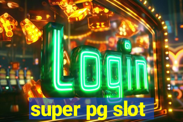 super pg slot