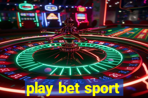 play bet sport