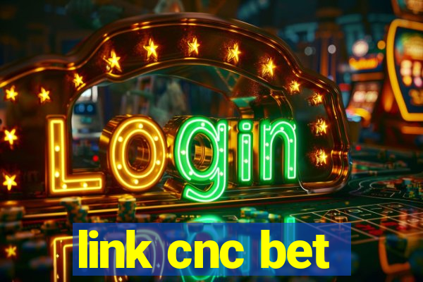 link cnc bet