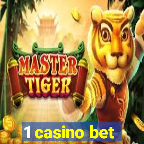 1 casino bet