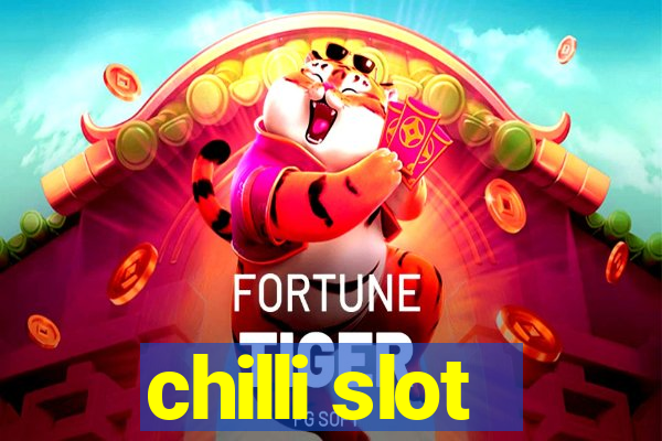 chilli slot