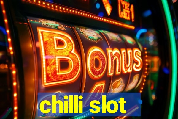 chilli slot