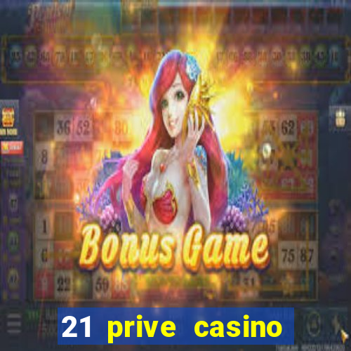 21 prive casino bonus code